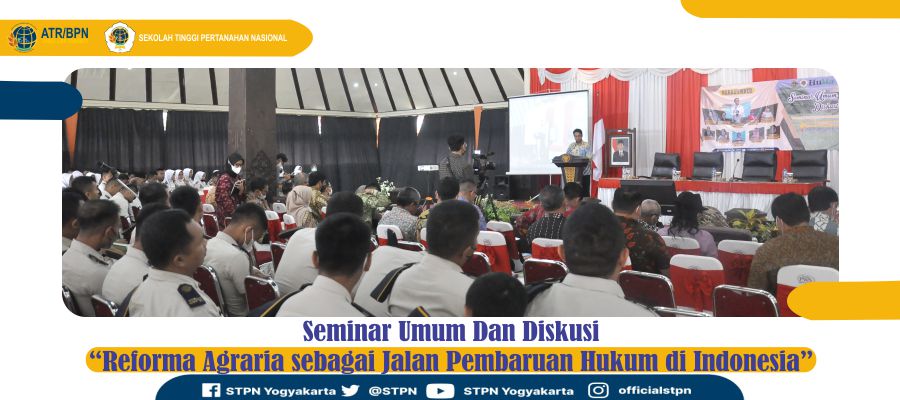 Seminar Umum Dan Diskusi “Reforma Agraria sebagai Jalan Pembaruan Hukum di Indonesia”